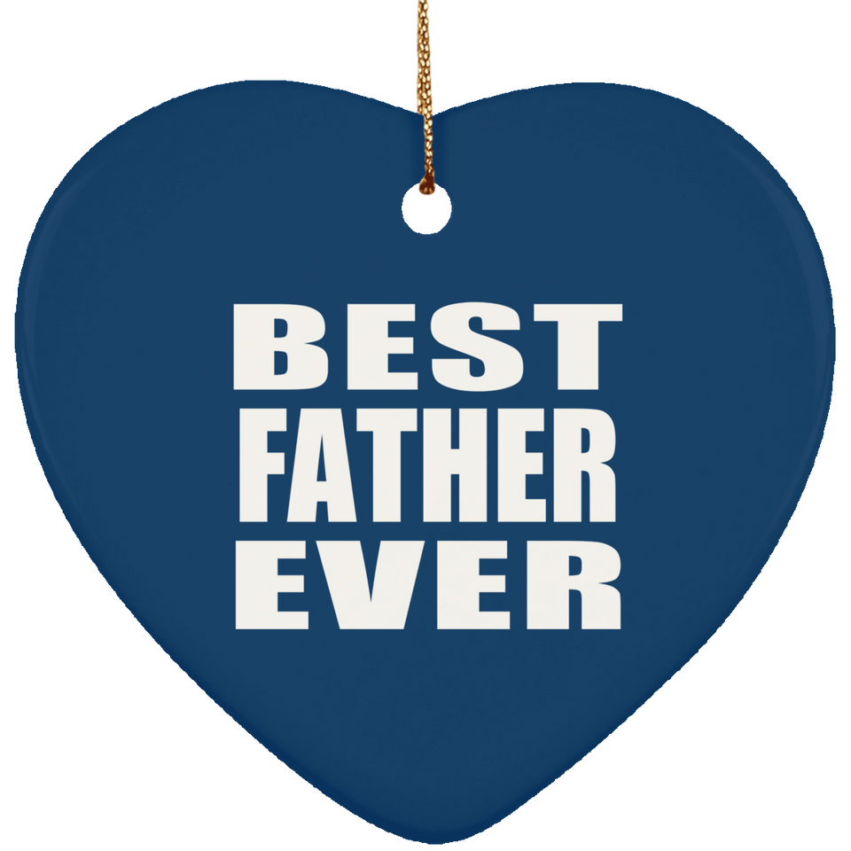 Best Father Ever - Heart Ornament
