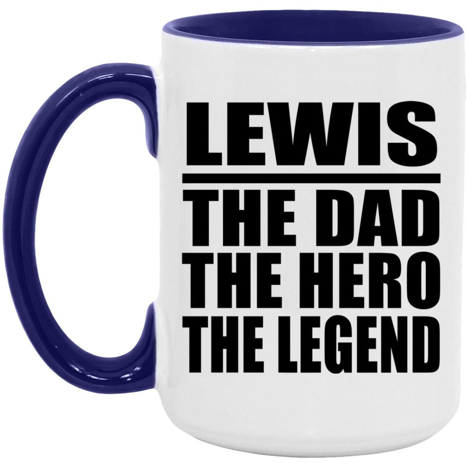 Lewis The Dad The Hero The Legend - 15oz Accent Mug Purple