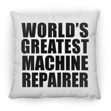 World's Greatest Machine Repairer - Throw Pillow