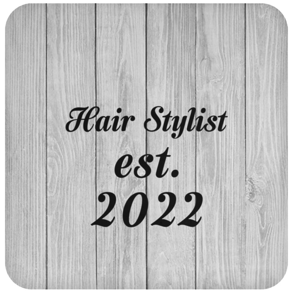 Hair Stylist Established Est. 2022 - Drink Coaster F