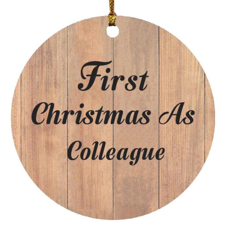 First Christmas As Colleague - Circle Ornament C