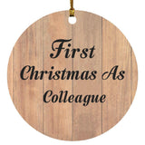 First Christmas As Colleague - Circle Ornament C