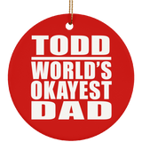 Todd World's Okayest Dad - Circle Ornament