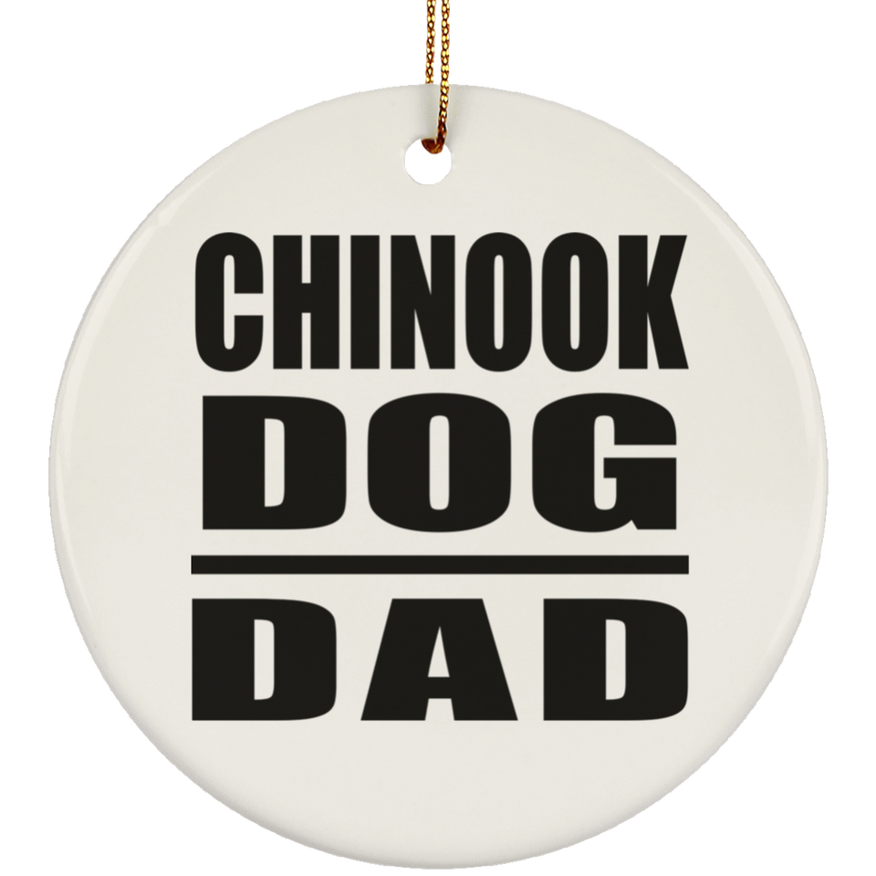 Chinook Dog Dad - Circle Ornament