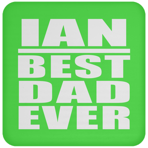 Ian Best Dad Ever - Drink Coaster