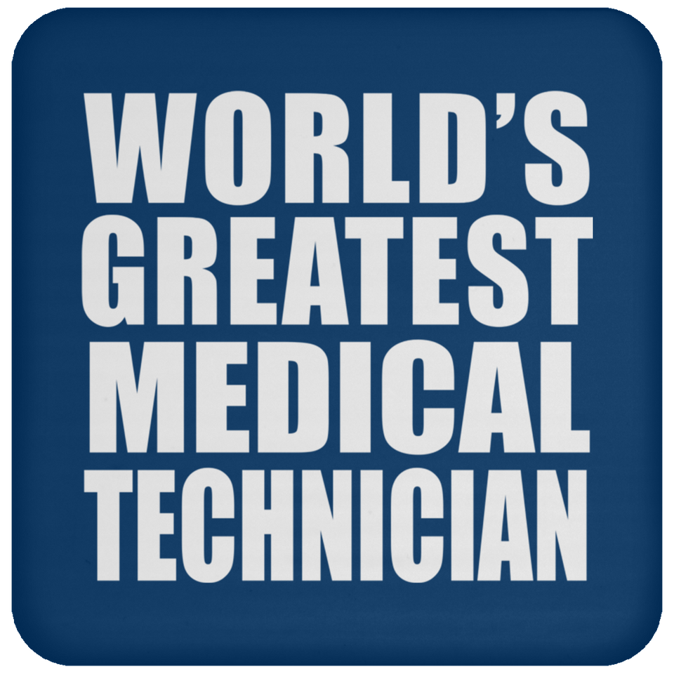 World's Greatest Medical Technician - Drink Coaster