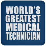 World's Greatest Medical Technician - Drink Coaster