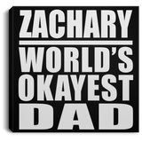 Zachary World's Okayest Dad - Canvas Square