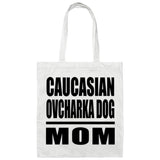 Caucasian Ovcharka Dog Mom - Tote Bag White