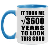 60th Birthday Took Square Root of 3600 Years To Look Good - 11oz Accent Mug Blue
