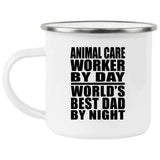 Animal Care Worker By Day World's Best Dad By Night - 12oz Camping Mug