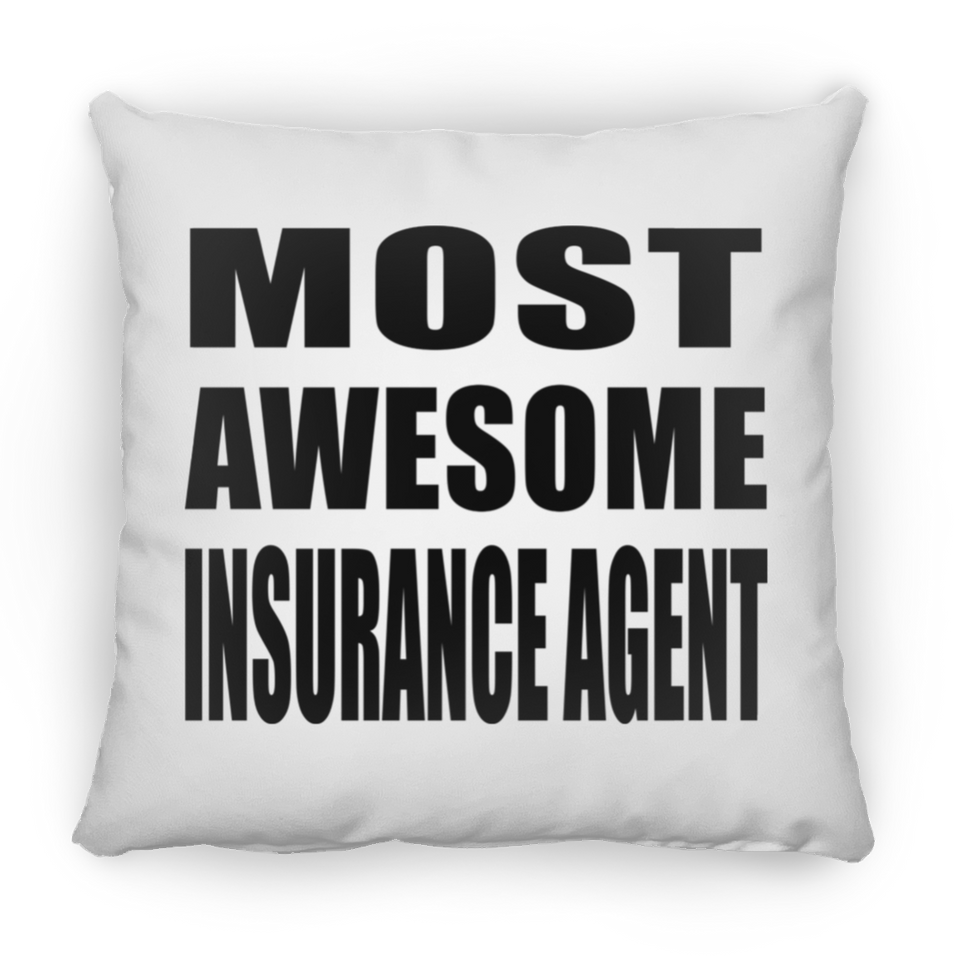 Most Awesome Insurance Agent - Throw Pillow