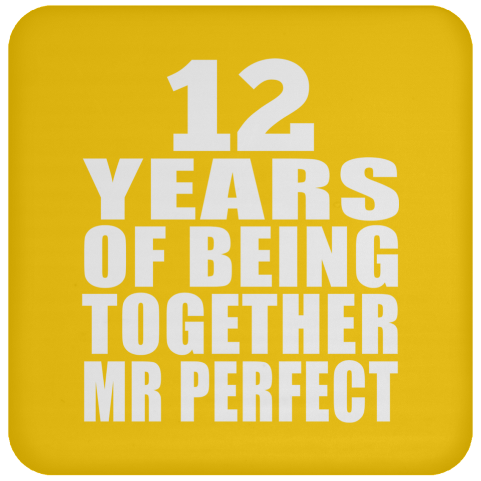 12th Anniversary 12 Years Of Being Mr Perfect - Drink Coaster