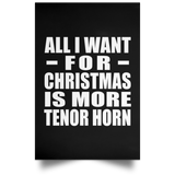 All I Want For Christmas Is More Tenor Horn - Poster Portrait