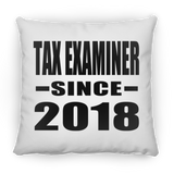 Tax Examiner Since 2018 - Throw Pillow