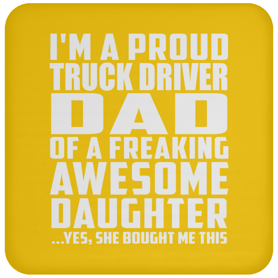 Proud Truck Driver Dad Of Awesome Daughter - Drink Coaster