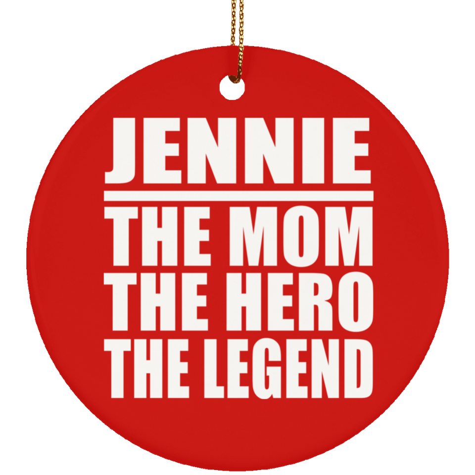 Jennie The Mom The Hero The Legend - Circle Ornament