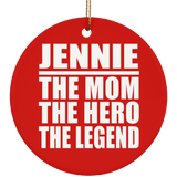 Jennie The Mom The Hero The Legend - Circle Ornament