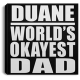 Duane World's Okayest Dad - Canvas Square
