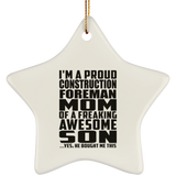 Proud Construction Foreman Mom Of Awesome Son - Star Ornament