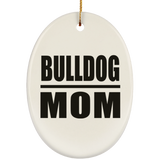 Bulldog Mom - Oval Ornament