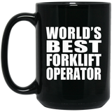 World's Best Forklift Operator - 15 Oz Coffee Mug Black