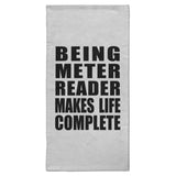 Being Meter Reader Makes Life Complete - Hand Towel