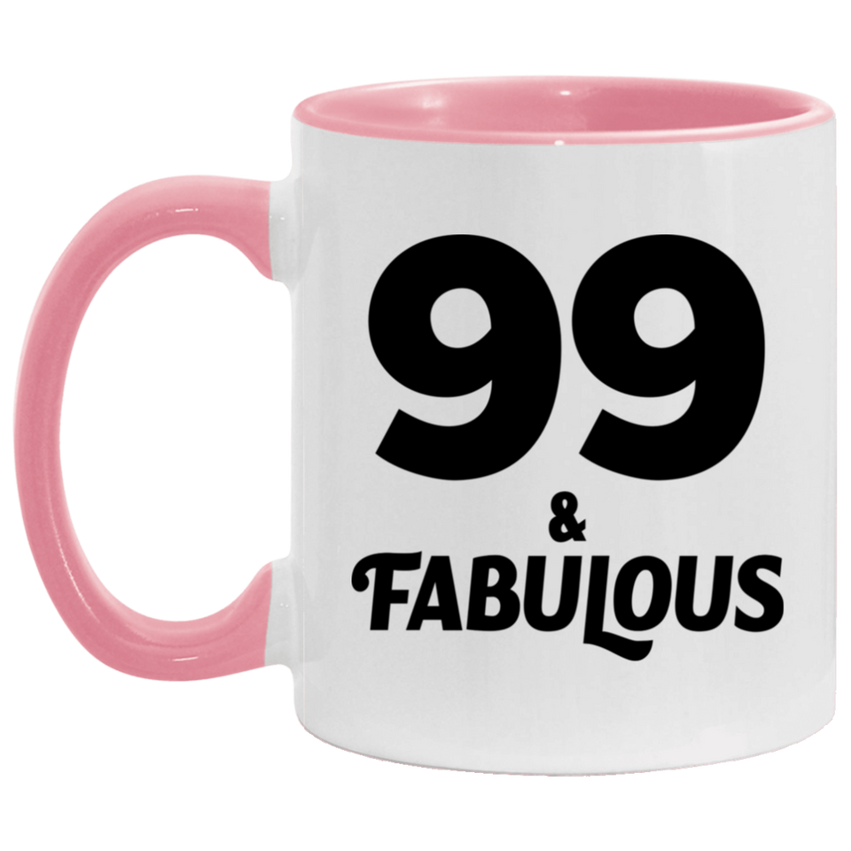 99th Birthday 99 & Fabulous - 11oz Accent Mug Pink