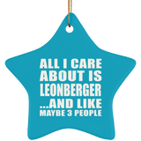 All I Care About Is Leonberger - Star Ornament