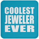 Coolest Jeweler Ever - Drink Coaster