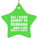 All I Care About Is Kickboxing - Star Ornament