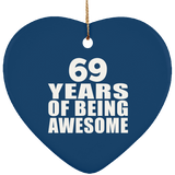 69th Birthday 69 Years Of Being Awesome - Heart Ornament
