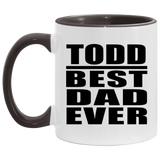 Todd Best Dad Ever - 11oz Accent Mug Black