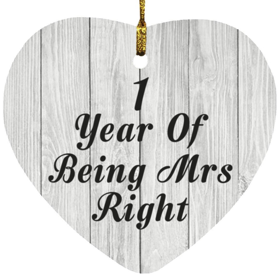 1st Anniversary 1 Year Of Being Mrs Right - Heart Ornament F