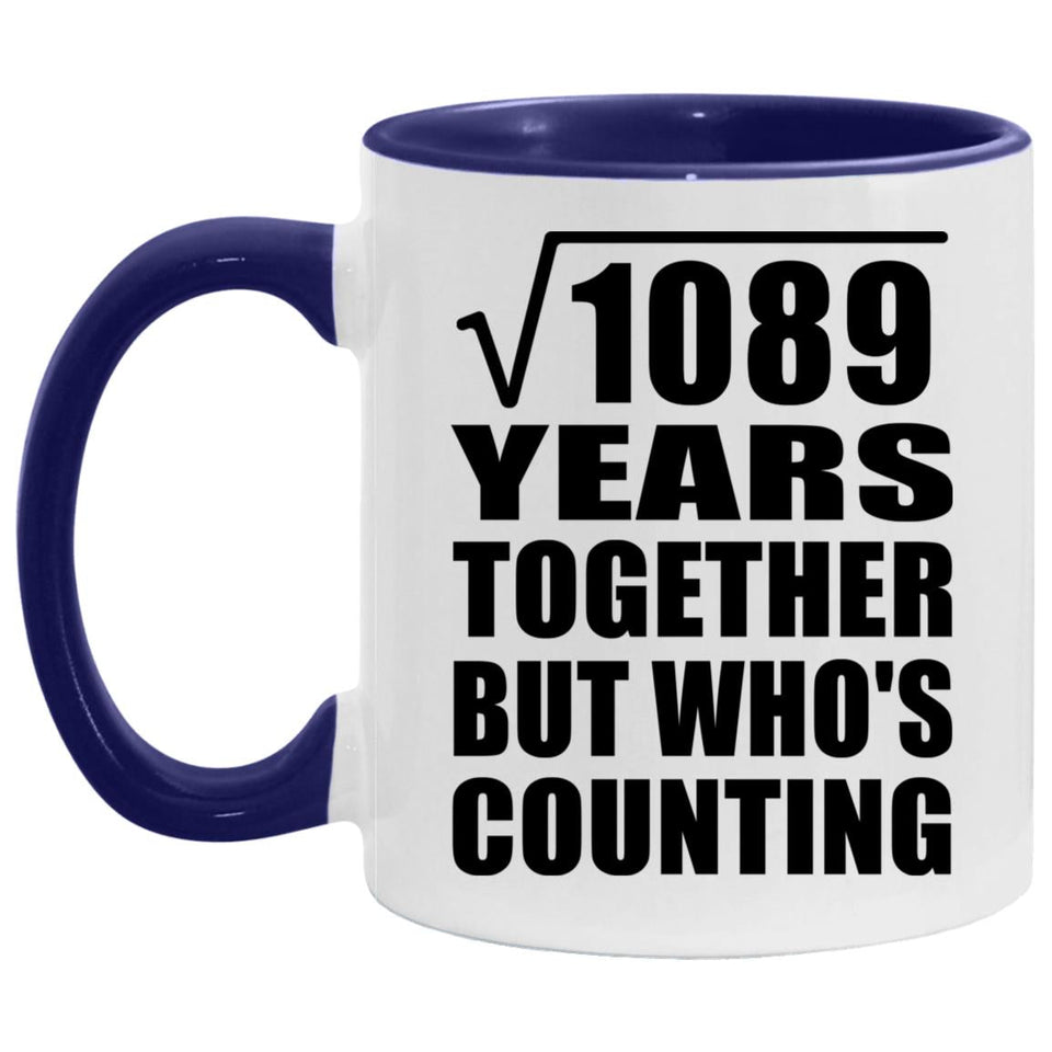 33rd Anniversary Square Root of 1089 Years Who's Counting - 11oz Accent Mug Purple
