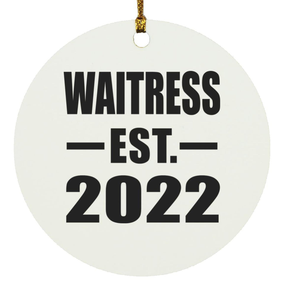 Waitress Established EST. 2022 - Circle Ornament
