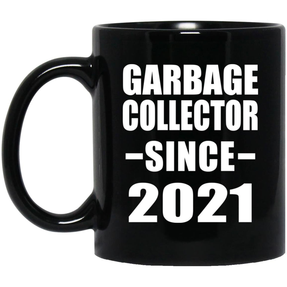 Garbage Collector Since 2021 - 11oz Coffee Mug Black