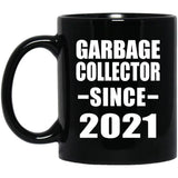 Garbage Collector Since 2021 - 11oz Coffee Mug Black