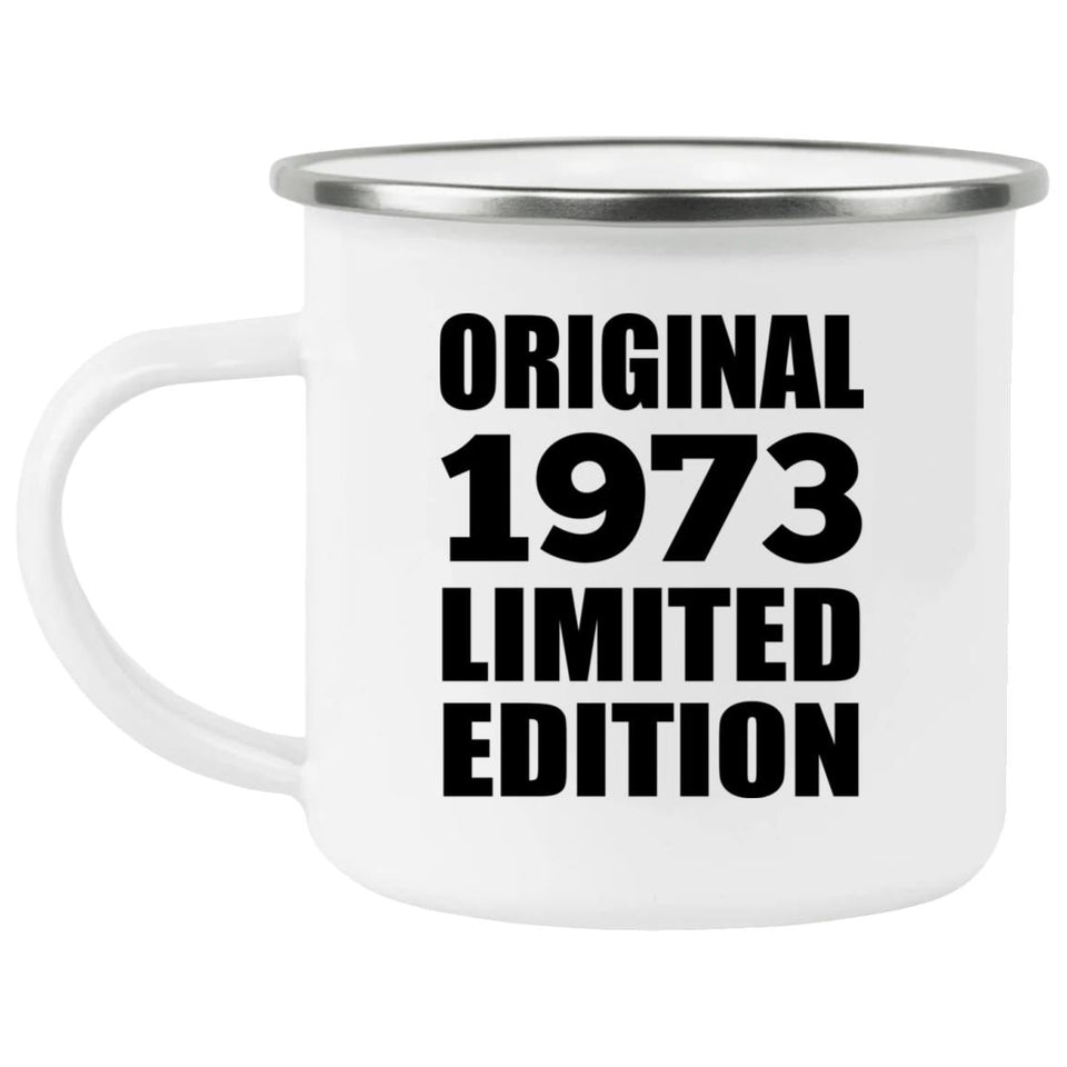 51st Birthday Original 1973 Limited Edition - 12oz Camping Mug