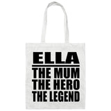 Ella The Mum The Hero The Legend - Tote Bag White