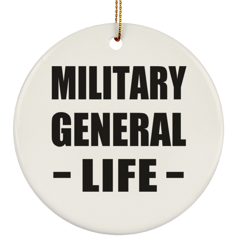 Military General Life - Circle Ornament
