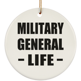 Military General Life - Circle Ornament