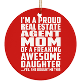 Proud Real Estate Agent Mom Of Awesome Daughter - Circle Ornament