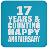 Happy 17th Anniversary 17 Years & Counting - Drink Coaster