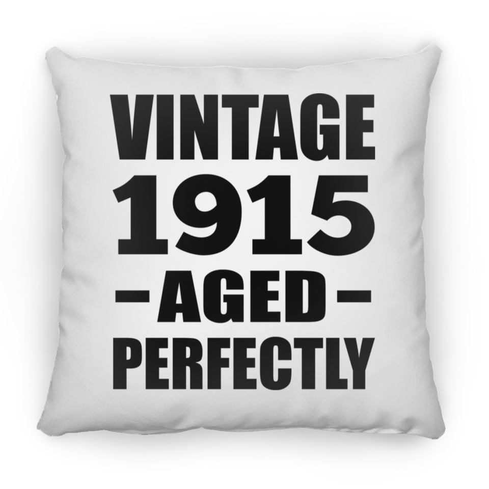 109th Birthday Vintage 1915 Aged Perfectly - Throw Pillow