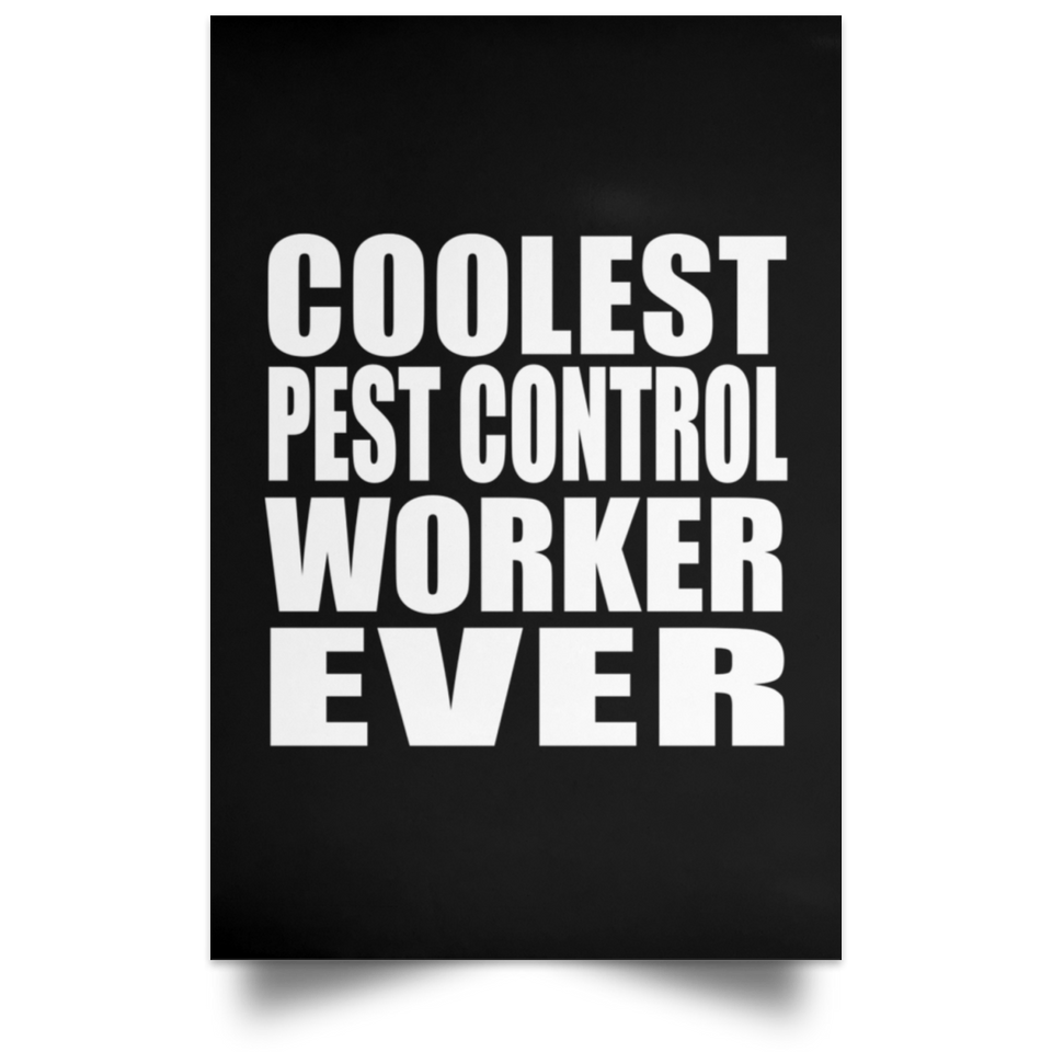 Coolest Pest Control Worker Ever - Poster Portrait