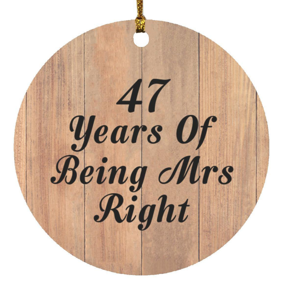 47th Anniversary 47 Years Of Being Mrs Right - Circle Ornament C