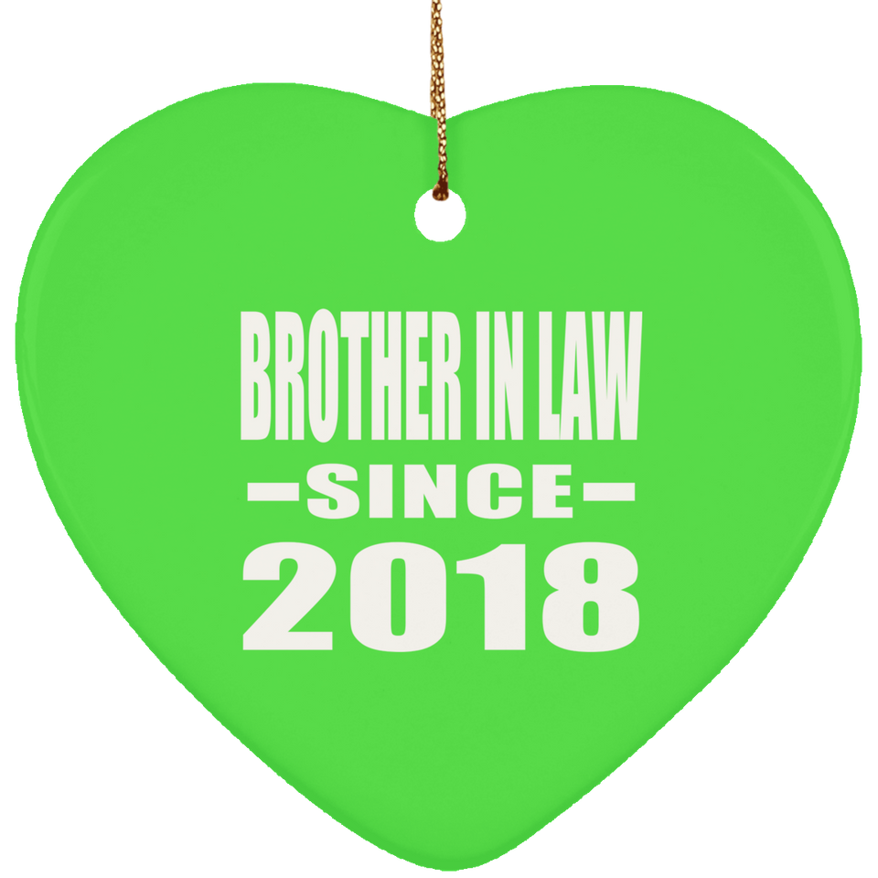 Brother In Law Since 2018 - Heart Ornament