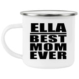 Ella Best Mom Ever - 12oz Camping Mug