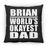 Brian World's Okayest Dad - Throw Pillow Black